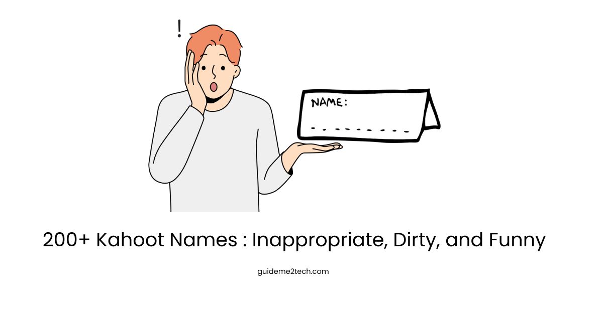200+ Kahoot Names : Inappropriate, Dirty, and Funny